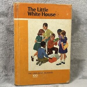 The‎ Little White House 100 Edition the Ginn Basic Readers Various Stories